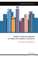 Análisis Financiero Basado en Ratios de Liquidez y Solvencia: En Tiempos de COVID-19 (Spanish Edition) 9999319033 Book Cover