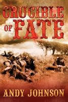 Crucible of Fate 1908128410 Book Cover