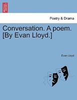 Conversation. A poem by [blank]. 1241540985 Book Cover