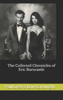 The Collected Chronicles of Eric Burncastle B0FF32DLT6 Book Cover