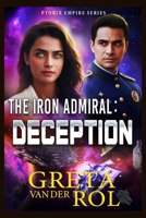 The Iron Admiral: Deception 1495345947 Book Cover