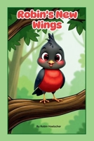 Robin's New Wings B0DXYCMFP3 Book Cover