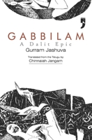 Gabbilam: A Dalit Epic 9382579362 Book Cover