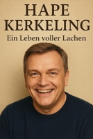 Hape Kerkeling: Ein Leben voller Lachen B0FVYB8WY8 Book Cover