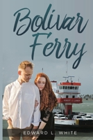 Bolivar Ferry B08D4VQ1GH Book Cover