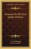 Sermons on the First Epistle of Peter 0548284563 Book Cover