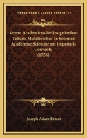 Sermo Academicus De Insignioribus Telluris Mutationibus In Solemni Academiae Scientiarum Imperialis Conventu (1756) 1120027586 Book Cover