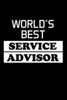 WORLD'S BEST SERVICE ADVISOR: Advisor Gifts - Blank Lined Notebook Journal – (6 x 9 Inches) – 120 Pages 1712355368 Book Cover