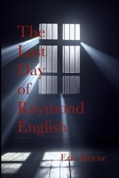The Last Day of Raymond English B0DYYF1276 Book Cover
