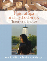 Natural Spa and Hydrotherapy: Theory and Practice 0131744712 Book Cover