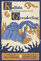 Kallidu and the Golden-Eyed Grenderling B0HGNJL3V8 Book Cover