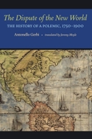 La disputa del Nuovo Mondo: Storia di una polemica (1750-1900) 0822960818 Book Cover