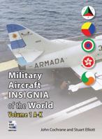 Military Aircraft Insignia of the World: Volume 1 A-K 0955426871 Book Cover