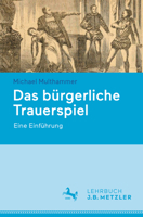Das bürgerliche Trauerspiel: Eine Einführung (German Edition) 3662722119 Book Cover