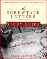 The Screwtape Letters Study Guide: A Bible Study on the C.S. Lewis Book the Screwtape Letters 0997841729 Book Cover