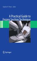 A Practical Guide to Frozen Section Technique 1603275568 Book Cover