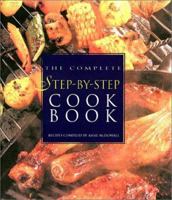 The Complete Step-By-Step Cookbook: More Than 800 Recipes in Full Color 1571451684 Book Cover