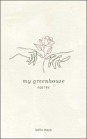 My Greenhouse 1524862851 Book Cover