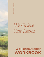 We Grieve Our Losses 1969889012 Book Cover