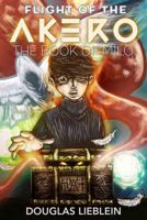 Flight of the Akero: The Book of Milo 163124020X Book Cover