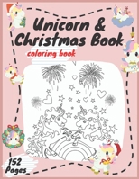 Unicron and Christmas Coloring Book: Unicron coloring Book, Christmas Coloring Book ,Coloring,Unicorn Activity Book for Kids Ages 4-8, B08RRDF8JB Book Cover