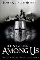 Denizens Among Us 1096951843 Book Cover