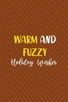 Warm And Fuzzy Holiday Wishes: Notebook Journal Composition Blank Lined Diary Notepad 120 Pages Paperback Brown Zigzag Fuzzy 1712345036 Book Cover