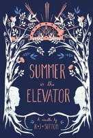 Summer in the Elevator 1733461620 Book Cover