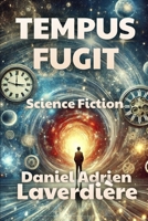 Tempus Fugit: Science Fiction - A Time Travel Novel B0DQKHTLNK Book Cover