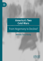America's Two Cold Wars: From Hegemony to Decline? 9811695059 Book Cover