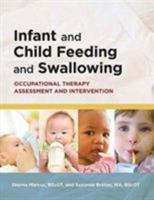 Infant and Child Feeding and Swallowing: Occupational Therapy Assessment and Intervention 1569003483 Book Cover