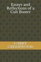 Essays and Reflections of a Cult Buster 1982911093 Book Cover