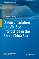 Ocean Circulation and Air-Sea Interaction in the South China Sea 9811962642 Book Cover