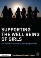 Supporting the Well Being of Girls: An Evidence-Based School Programme 1138015261 Book Cover