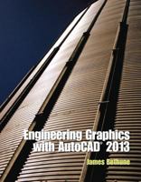 Engineering Graphics with AutoCAD 2013 0132975114 Book Cover