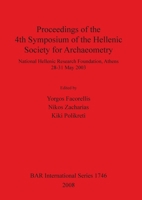 Proceedings of the Fourth Symposium of the Hellenic Society for Archaeometry 1407301888 Book Cover