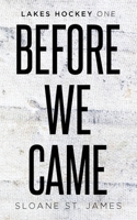 Before We Came B0BZF571JS Book Cover