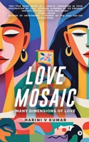 Love Mosaic: Many Dimensions of Love B0DWNH1GNS Book Cover