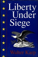 Liberty Under Siege: American Politics 1976-1988 0805008594 Book Cover