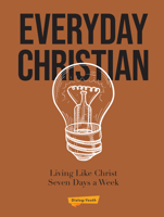 Everyday Christian: Living like Christ Seven Days a Week (Dialog: Youth) 0834138018 Book Cover