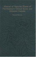 Manual of Vascular Plants of Northeastern United States and Adjacent Canada 0442027222 Book Cover