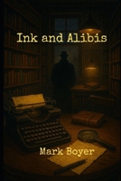 Ink and Alibis B0F741N4RD Book Cover
