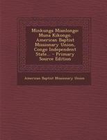 Minkunga Mianlongo: Muna Kikongo (1893) 1166569012 Book Cover