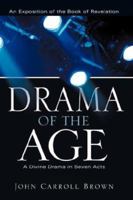 Drama of the Age 159781475X Book Cover