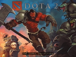 Dota 2: The Comic Collection 1506703488 Book Cover