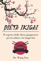 Dieta Ikigai: Il segreto della dieta giapponese per la salute e la longevità B0BTXPD1G9 Book Cover