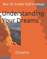 Understanding Your Dreams: Dreams B0C1JDKN9R Book Cover