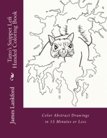Tatto's Snippet Left Handed Coloring Book: Color Abstract Drawings in 15 Minutes or Less 153935508X Book Cover