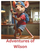 Adventures of Wilson B0DTTMB416 Book Cover