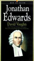 Jonathan Edwards (Men of Faith) 076422168X Book Cover